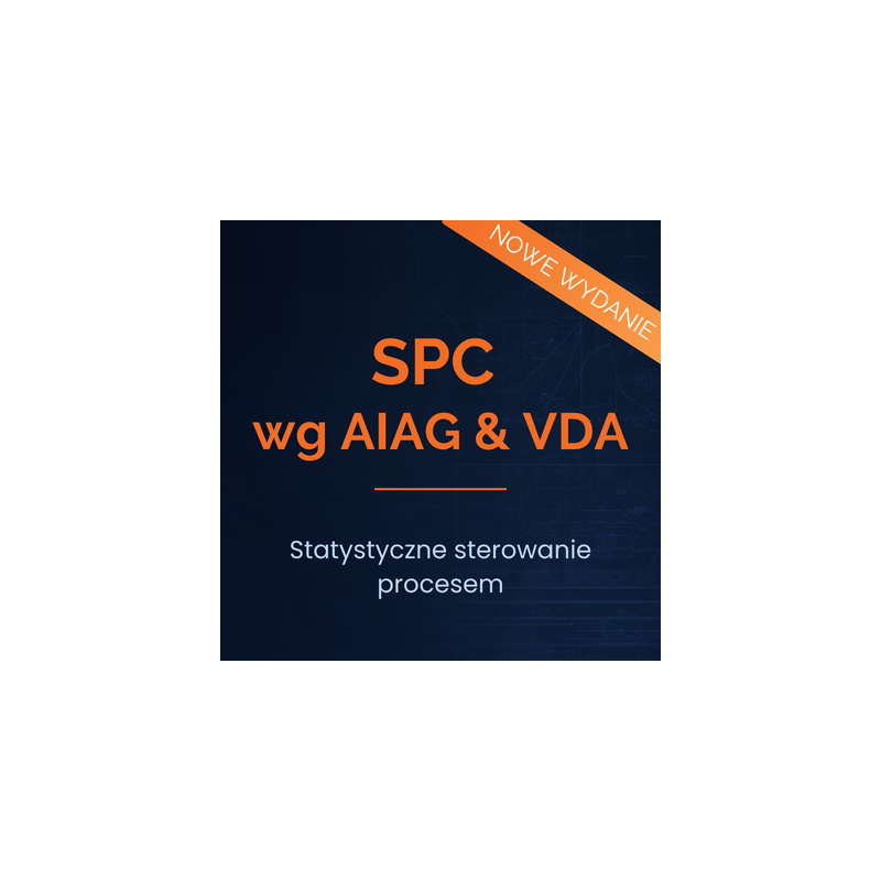SPC- Statystyczne sterowanie procesem według nowego podręcznika AIAG & VDA