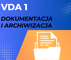 Szkolenie VDA 1 Dokumentacja i archiwizacja