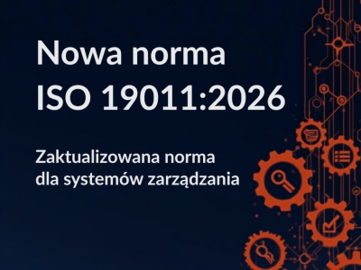 ISO 19011:2026 – najważniejsze zmiany w audytowaniu systemów zarządzania.
