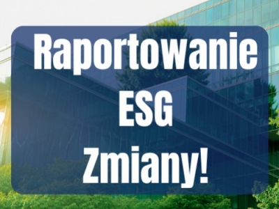 Przesunięcie obowiązku raportowania ESG dla firm – co zmienia nowa ustawa?